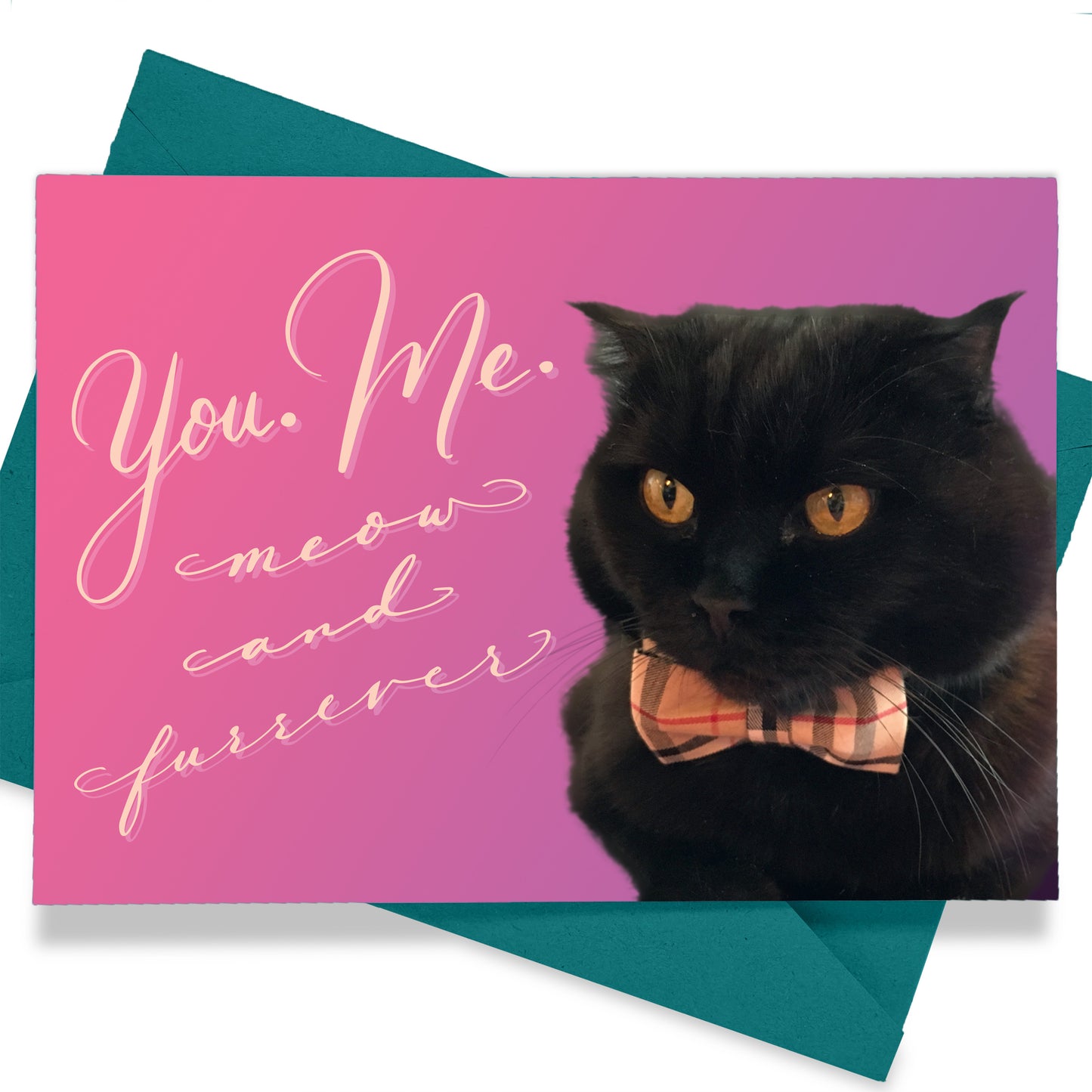A thumbnail view of the greeting card: "You. Me. Meow and Furrever"