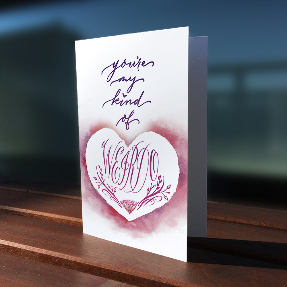 Lifestyle outdoor image: Calligraphy Valentines Anniversary greeting card - You're my kind of weirdo