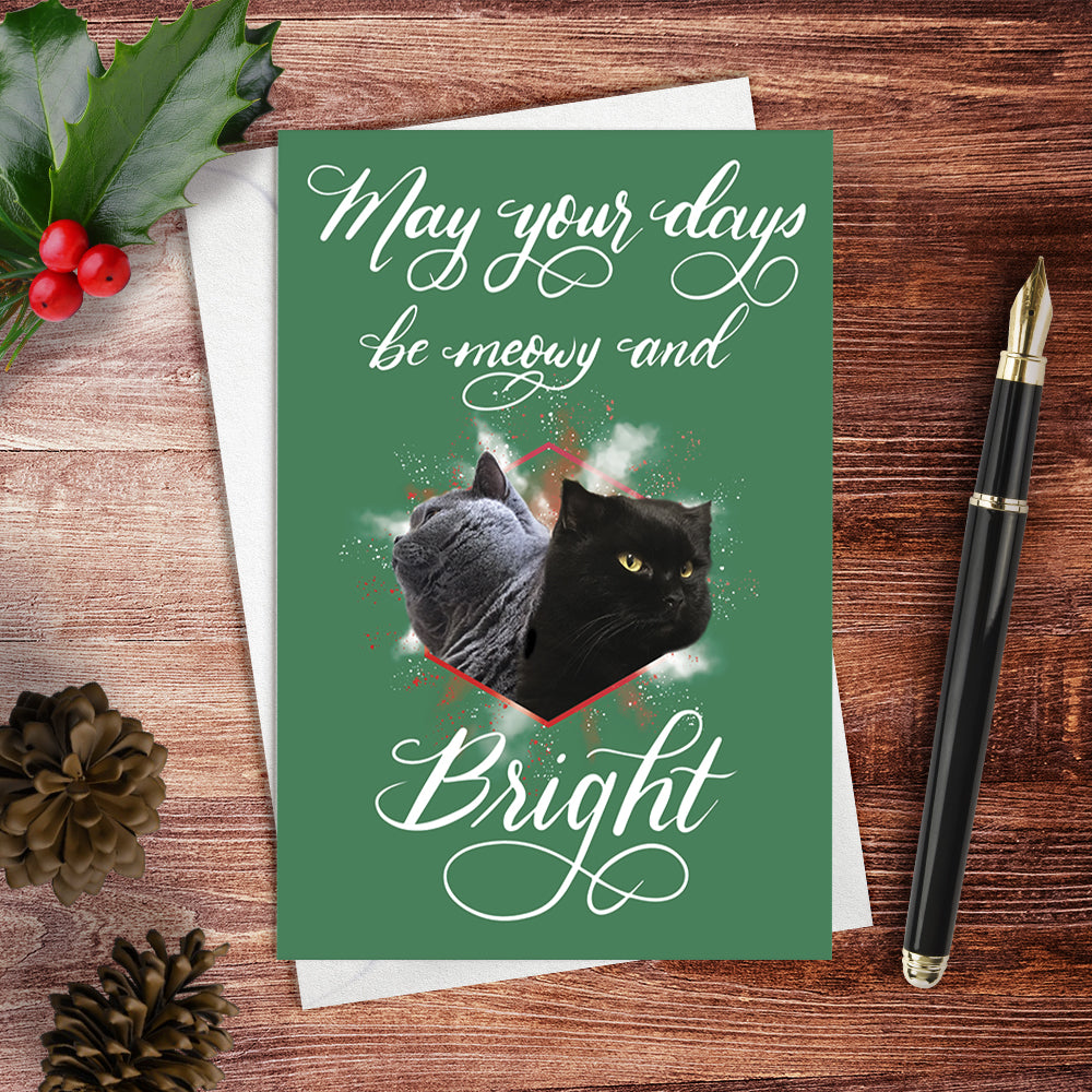 A lifestyle view of the greeting card: "May Your Days be Meowy and Bright!"