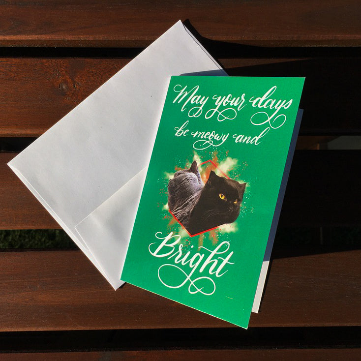 A top view of the greeting card: "May Your Days be Meowy and Bright!"